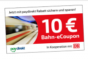 10&euro; Bahn-eCoupon Gutscheinaktion bis 18.04.19 abgreifen bei Bezahlung mit paydirekt!