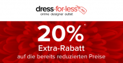 NUR Heute bei dress-for-less 20% Extra-Rabatt auf bereits reduzierte Sachen