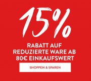 15% auf reduzierte Ware ab 80&euro; Einkaufswert