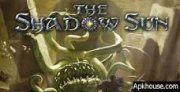The Shadow Sun im Play Store gratis downloaden anstatt 1,19&euro;