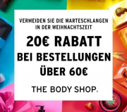 Bei Bestellungen &uuml;ber 60,00 Euro gibts beim Body Shop 20,00 Euro Rabatt! Jetzt Geschenke shoppen!