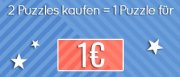 2 Puzzles kaufen, 1 Puzzle f&uuml;r 1 &euro; 