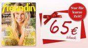 26 Ausgaben der &bdquo;Freundin&ldquo; f&uuml;r 78&euro; inkl. 65&euro; Verrechnungsscheck