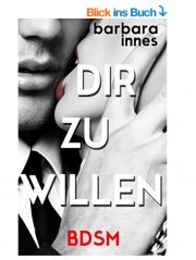 DIR ZU WILLEN: BDSM Kindle Edition KOSTENLOS bei Amazon 