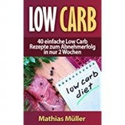 40 einfache Low Carb Rezepte - Kindle Edition - gratis