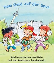 gratis Kinderbuch: Dem Geld auf der Spur (max. 5 Druckexemplare pro Haushalt)