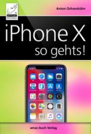 iPhone X - so gehts Tip und Tricks f&uuml;rs neue iPhone gratis Download bei Thalia