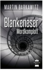 Kostenloses eBook &bdquo;Blankeneser Mordkomplott&ldquo; von Martin Barkawitz (epub+kindle+google-play-store)