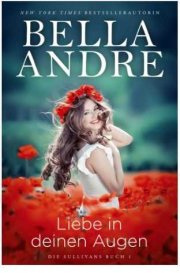 Kostenloses ebook &bdquo;Liebe in deinen Augen&ldquo; von Bella Andre (epub+kindle)