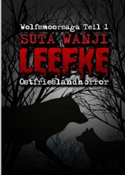 Kostenloses eBook &bdquo;Leefke: Wolfsmoor&ldquo; von Suta Wanji (epub+kindle+google-play-store)