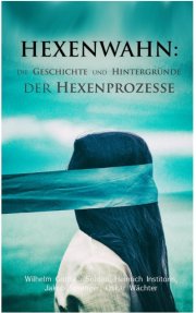 Kostenloses eBook &bdquo;Hexenwahn: Die Geschichte und Hintergr&uuml;nde der Hexenprozesse&ldquo; (epub-Format)