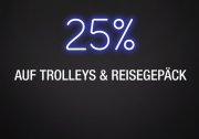 25% auf Trolley & Reisegep&auml;ck bei Galeria Kaufhof