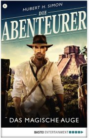 Kostenloses eBook "Die Abenteurer - das magische Auge" von Hubert H. Simon (epub+kindle+google)