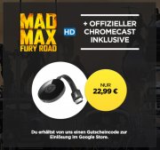 Google Chromecast 2 + Mad Max Fury Road HD Stream nur 22,99&euro; statt 40&euro;