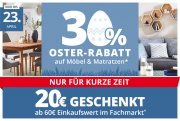 30% Osterrabatt auf M&ouml;bel&Matratzen bei H&ouml;ffner