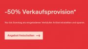 -50% Verkaufsprovision f&uuml;r Auktionen und Festpreise bis 20.05. 