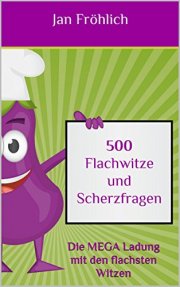 500 Flachwitze und Scherzfragen KOSTENLOS
