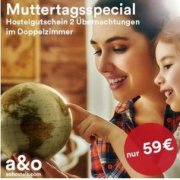 A&O Muttertags Special Hotel Gutschein 2 Personen 2 N&auml;chte in 34 Hotels europaweit f&uuml;r nur 59&euro;