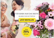 Bis zu 20% Rabatt auf ausgew&auml;hlte Blumenstr&auml;u&szlig;e zum Muttertag + 15% Extra auf alles bei Blume Ideal