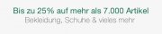 Bis zu 25% auf &uuml;ber 7.000 Artikel! 