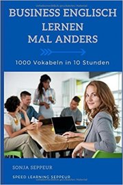 Business Englisch lernen mal anders - 1000 Vokabeln in 10 Stunden gratis 