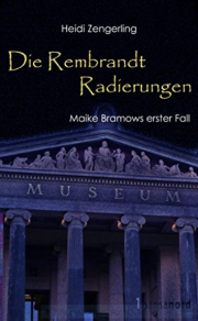 Die Rembrandt Radierungen: Maike Bramows erster Fall Kindle Ausgabe 