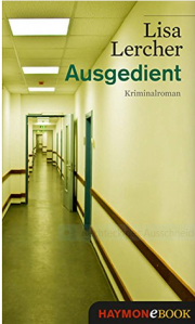 E-Book gratis: Ausgedient: Kriminalroman (Lisa Lercher Krimis 3) Kindle Ausgabe 