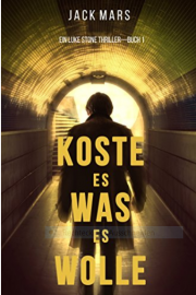 E-Book gratis: Koste Es Was Es Wolle: Ein Luke Stone Thriller&mdash;Buch 1 Kindle Edition 