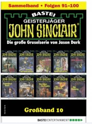 eBook! Kostenloser Sammelband von John Sinclair (10 Folgen, 91-100) von Jason Dark (div.Formate)