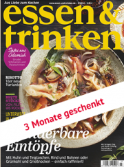 essen & trinken - 3 Monate Schnupperabo mit 3 Ausgaben geschenkt