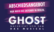 Ghost-Nachricht f&uuml;r Sam- Das Musical in Berlin ab 44,90&euro; statt 75,90&euro;