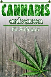 gratis Ebook - Cannabis anbauen f&uuml;r Anf&auml;nger