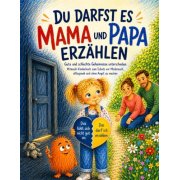 Kinderbuch: Gute und schlechte Geheimnisse unterscheiden (nur 16,99&euro;)