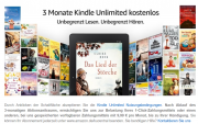 Kindle Unlimited 3 Monate kostenlos &ndash; auch f&uuml;r Alt-Kunden nur bis morgen abschlie&szlig;bar!