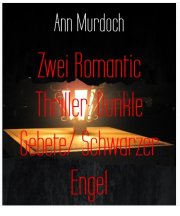 Kostenlose eBooks "Dunkle Gebete"&"Schwarzer Engel" von Ann Murodch (epub+kindle)