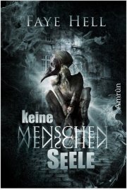 Kostenloser Horrorroman (eBook) "Keine Menschenseele" von Faye Hell (epub+kindle)