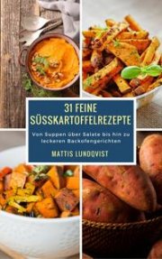 Kostenloses eBook - 31feine S&uuml;&szlig;kartoffelrezepte