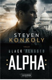 Kostenloses eBook "Black Flagged Alpha" von Steven Konkoly (epub+kindle)