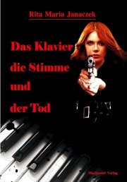 Kostenloses eBook "Das Klavier, die Stimme und der Tod" von Rita Maria Janaczek (ePub+kindle) 