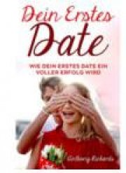 Kostenloses Ebook: &bdquo;Dein erstes Date" von Anthony Richards