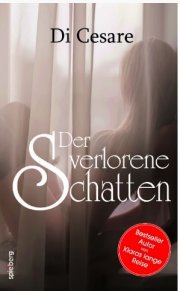 Kostenloses eBook "Der verlorene Schatten" von Reinhold Di Cesare (ePub+kindle+google-play-store)