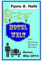 Kostenloses eBook "Hotel Welt" von Fyona A. Hall&eacute; (epub+kindle+google)