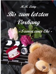 Kostenloses eBook Liebesroman "Bis zum letzten Vorhang" von M.M. Lang (epub+kindle+google)