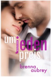 Kostenloses eBook (Liebesroman) "Um jeden Preis" von Brenna Aubrey (epub+kindle+google)