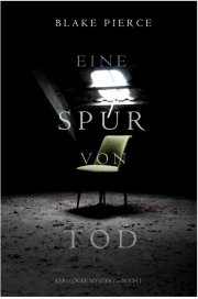 Kostenloses eBook Psychothriller "Eine Spur von Tod" von Blake Pierce (epub+kindle+google)
