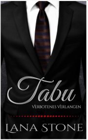 Kostenloses eBook "Tabu - Verbotenes Verlangen" von Lana Stone (kindle+epub)