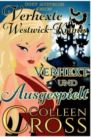 Kostenloses eBook "Verhext und ausgespielt" von Colleen Cross (epub+kindle+google)