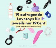 Mega Aktion: ALLE 19 Lovetoys jeweils nur 19 Cent! (304&euro; Warenwert)