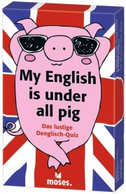 My English is under all pig: Das lustige Denglish-Quiz