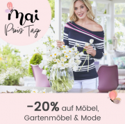 Nur heute Maipreistage mit 20% Rabatt auf M&ouml;bel, Gartenm&ouml;bel & Mode bei Quelle